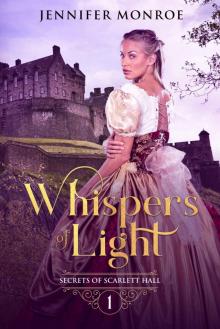 Whispers of Light: Secrets of Scarlett Hall Book 1 Read online