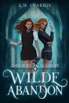 Wilde Abandon (Ashcroft Academy Book 3) Read online