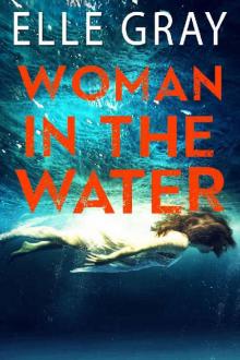 Woman in the Water (Arrington Mystery Book 3) Read online