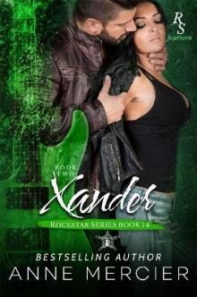 Xander: Part 2, The Present (Rockstar Book 14) Read online