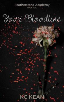 Your Bloodline (Featherstone Academy Series Book 2) Read online