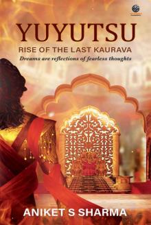 Yuyutsu - Rise of the last Kaurava Read online
