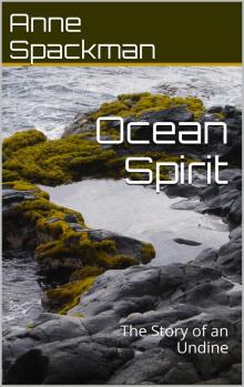Ocean Spirit : The Story of an Undine Read online