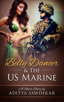 Belly Dancer &amp; The US Marine