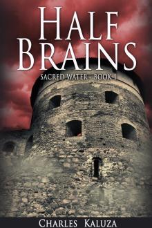 Half Brains, Sacred Water book 1