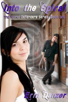 Into the Spiral (The Spiral Defenders Series: Book One) Read online