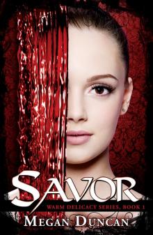 Savor, Warm Delicacy Series, Book 1 Read online