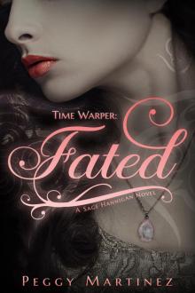 Time Warper: Fated, A Sage Hannigan Novel Read online