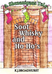 A Shenanigans Tale: Soot, Whisky and Ho Ho's Read online
