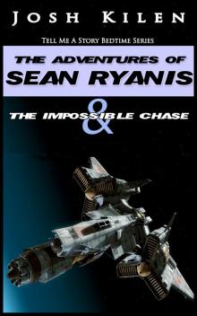 Sean Ryanis &amp; The Impossible Chase Read online
