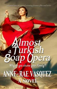 Almost a Turkish Soap Opera Read online