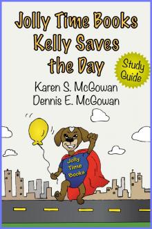 Jolly Time Books: Kelly Saves the Day (Study Guide)