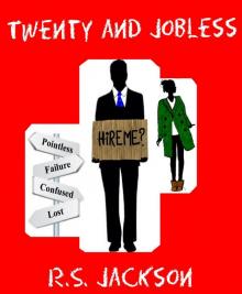 Twenty and Jobless Read online