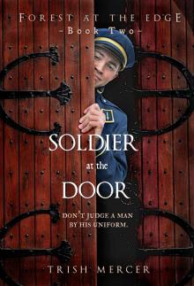 Soldier at the Door (Book 2 Forest at the Edge series) Read online