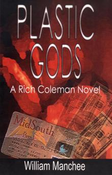 Plastic Gods, A Rich Coleman Novel Vol 2 Read online