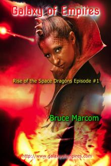 Galaxy of Empires- Rise of the Space Dragon Episode #1 Read online