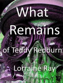 What Remains of Teddy Redburn