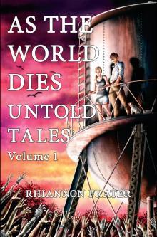 As the World Dies: Untold Tales Volume 1 Read online