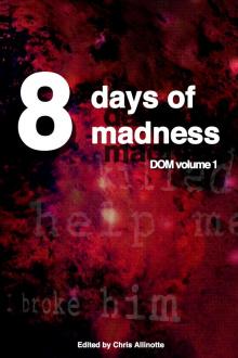 Eight Days of Madness Read online