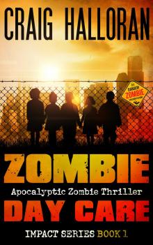Zombie Day Care: Impact Series - Book 1 Read online