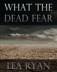 What the Dead Fear Read online