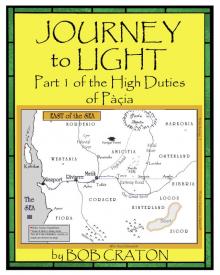 Journey To Light: Part I of the High Duties of Pacia