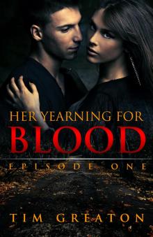 Her Yearning for Blood: Episode One Read online