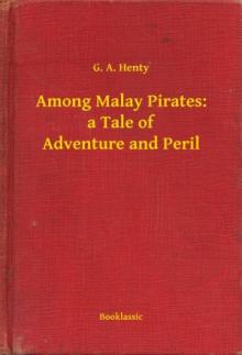Among Malay Pirates : a Tale of Adventure and Peril Read online