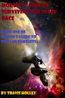 Moron's Guide to Surviving the Space Race Read online