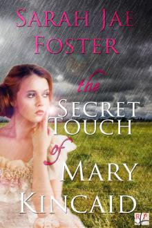 The Secret Touch of Mary Kincaid Read online