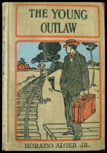 The Young Outlaw; or, Adrift in the Streets Read online
