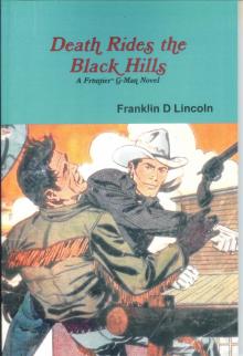 Death Rides the Black Hills: A Frontier G-Man Novel Read online