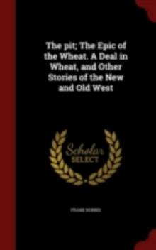 A Deal in Wheat and Other Stories of the New and Old West Read online