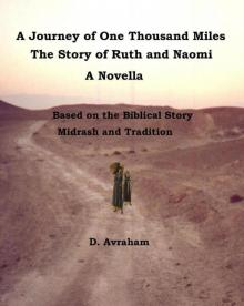 A Journey of One Thousand Miles:  the Story of Ruth and Naomi Read online