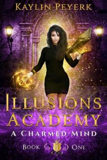 A Charmed Mind: Mage Paranormal Romance (Illusions Academy Book 1) Read online