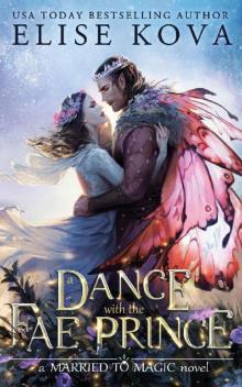 A Dance with the Fae Prince (Married to Magic) Read online