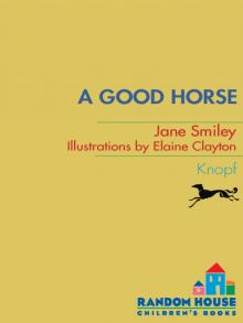 A Good Horse: Book Two of the Horses of Oak Valley Ranch Read online