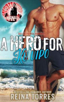 A Hero For Ku'uipo (Delta Force Hawaii Book 2) Read online