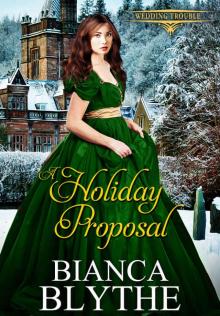 A Holiday Proposal (Wedding Trouble Book 6) Read online