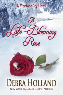 A Late-Blooming Rose: A Montana Sky Series Novel Read online