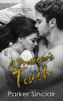 A Protector's Touch: A New Adult College Romance & Romantic Suspense Novel Read online