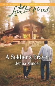 A Soldier's Prayer--A Fresh-Start Family Romance Read online