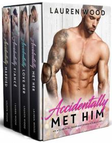 Accidentally Met Him (Accidental Marriage Box Set) Read online