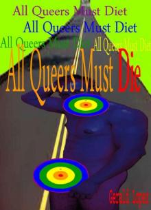 All Queers Must Die Read online