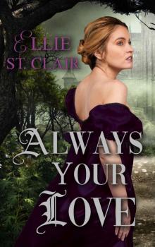Always Your Love: A Gothic Regency Romance Read online