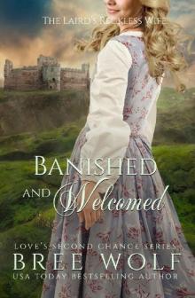 Banished & Welcomed: The Laird's Reckless Wife (Love's Second Chance Book 14)