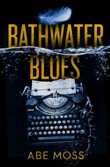 Bathwater Blues: A Novel Read online