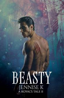 Beasty (A Royal's Tale Book 2)