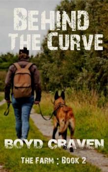 Behind The Curve-The Farm | Book 2 | The Farm Read online