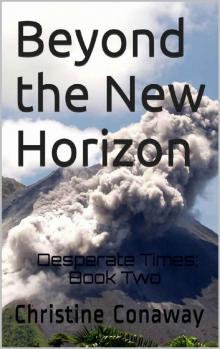 Beyond the New Horizon (Book 2): Desperate Times Read online